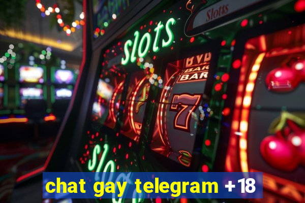 chat gay telegram +18